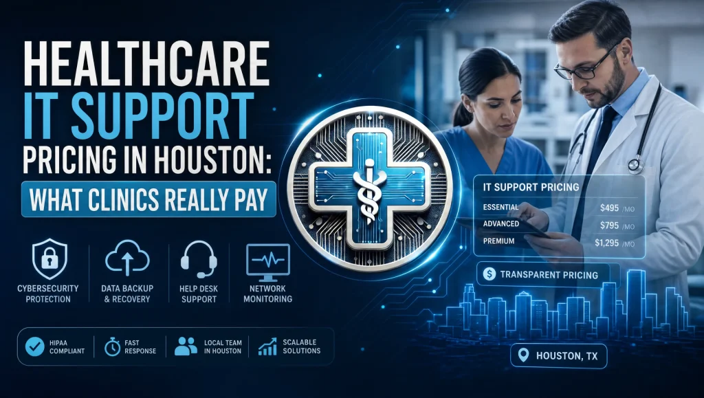 Clinic manager in Houston reviewing healthcare IT support pricing Houston with an MSP on a laptop, planning a HIPAA-compliant, secure setup for a medical and dental practice